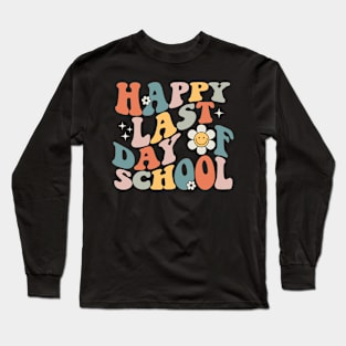 Funny Last Day of School Hilarious Gift Idea Long Sleeve T-Shirt